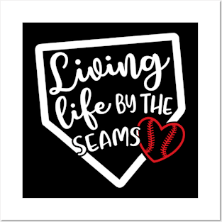 Living Life By The Seams Baseball Softball Posters and Art